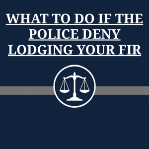 WHAT TO DO IF THE POLICE DENY LODGING YOUR FIR